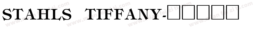 STAHLS TIFFANY字体转换